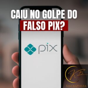 golpe do pix advogado de golpe pix cai no golpe do pix kim b advogado consumidor 3 – Advogado Especialista em Golpe do Pix e Juros Abusivos